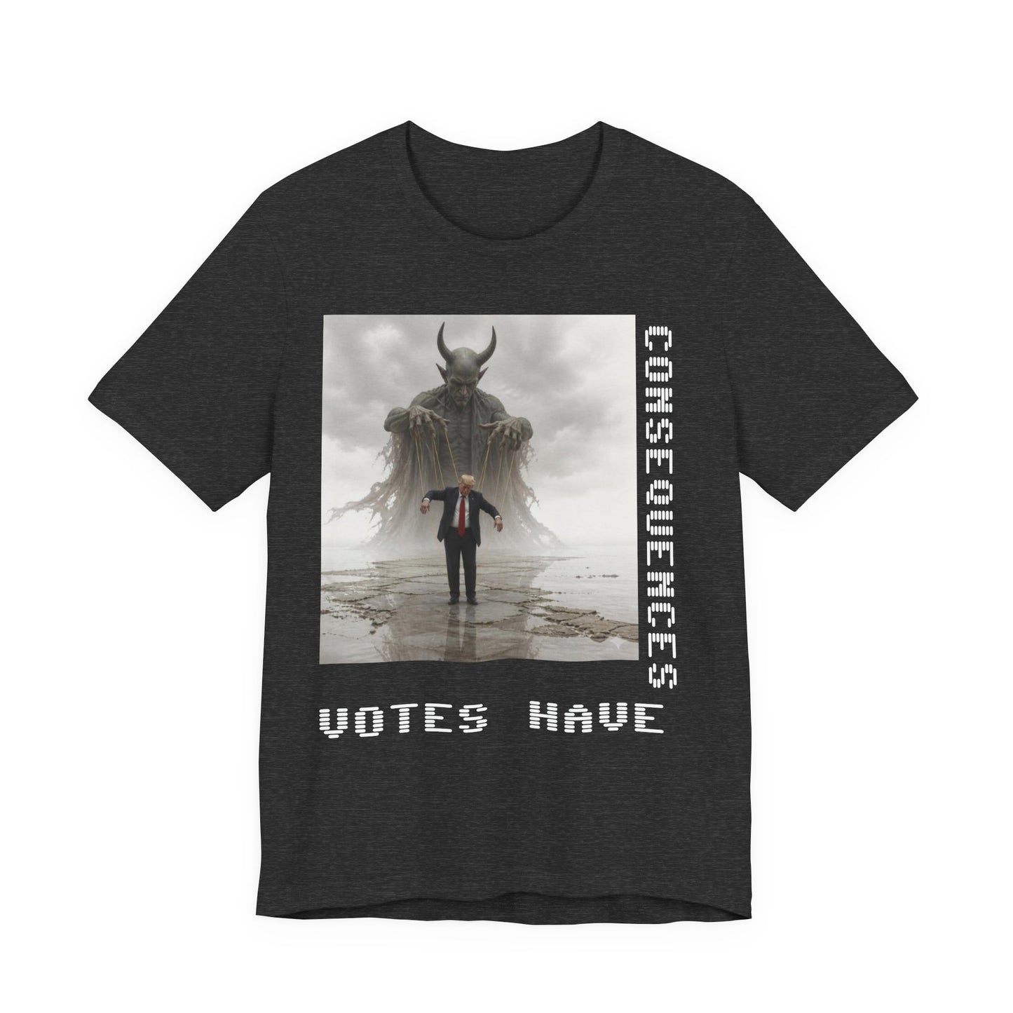 Consequences Matter Tee — "Votes Have Consequences" Political Graphic T-Shirt