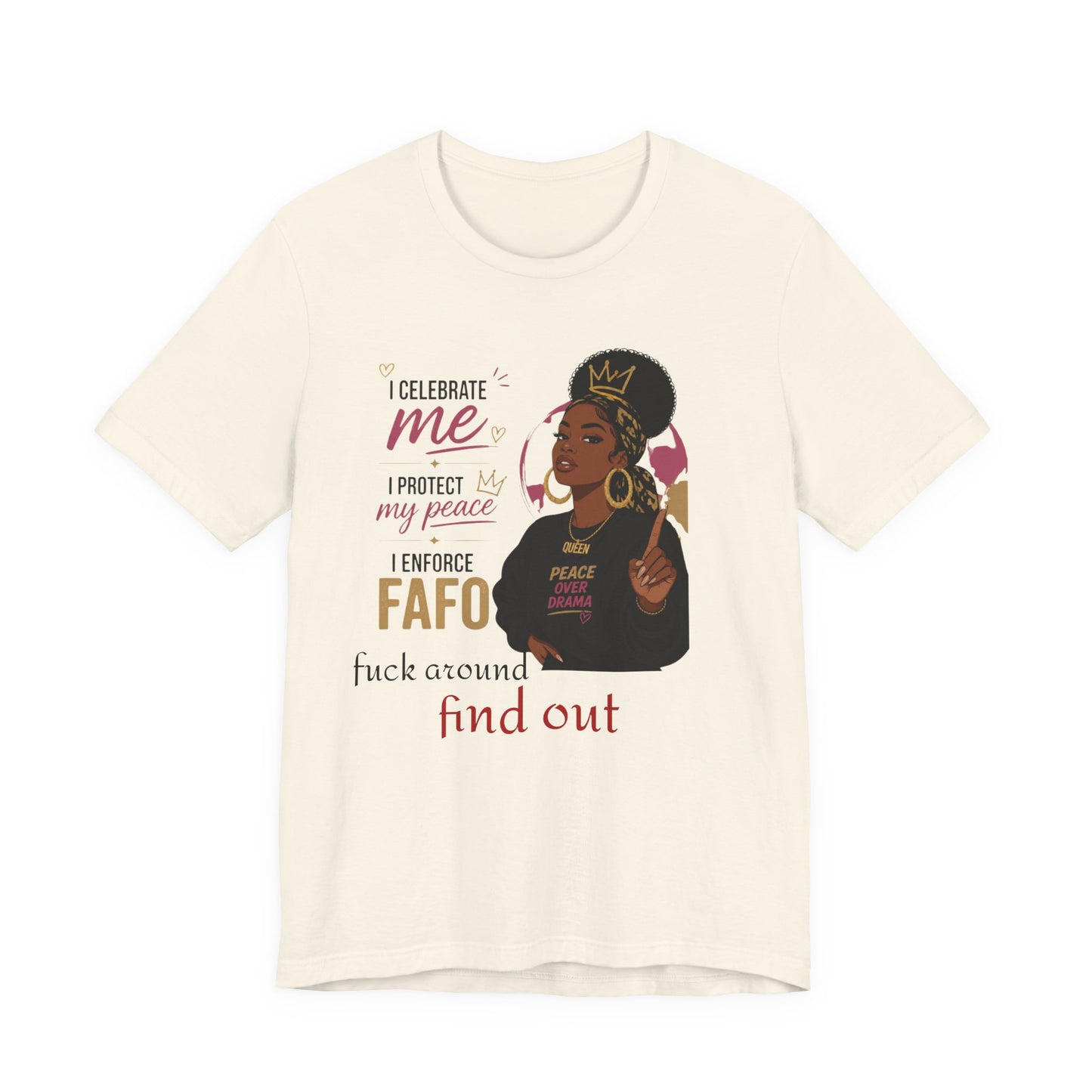 FAFO Graphic Tee — "Celebrate Me, Protect My Peace" Women's Empowerment T-Shirt