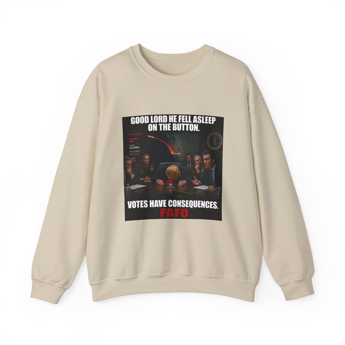 Crewneck Sweatshirt — “Good Lord He Fell Asleep on the Button” Political Meme Design