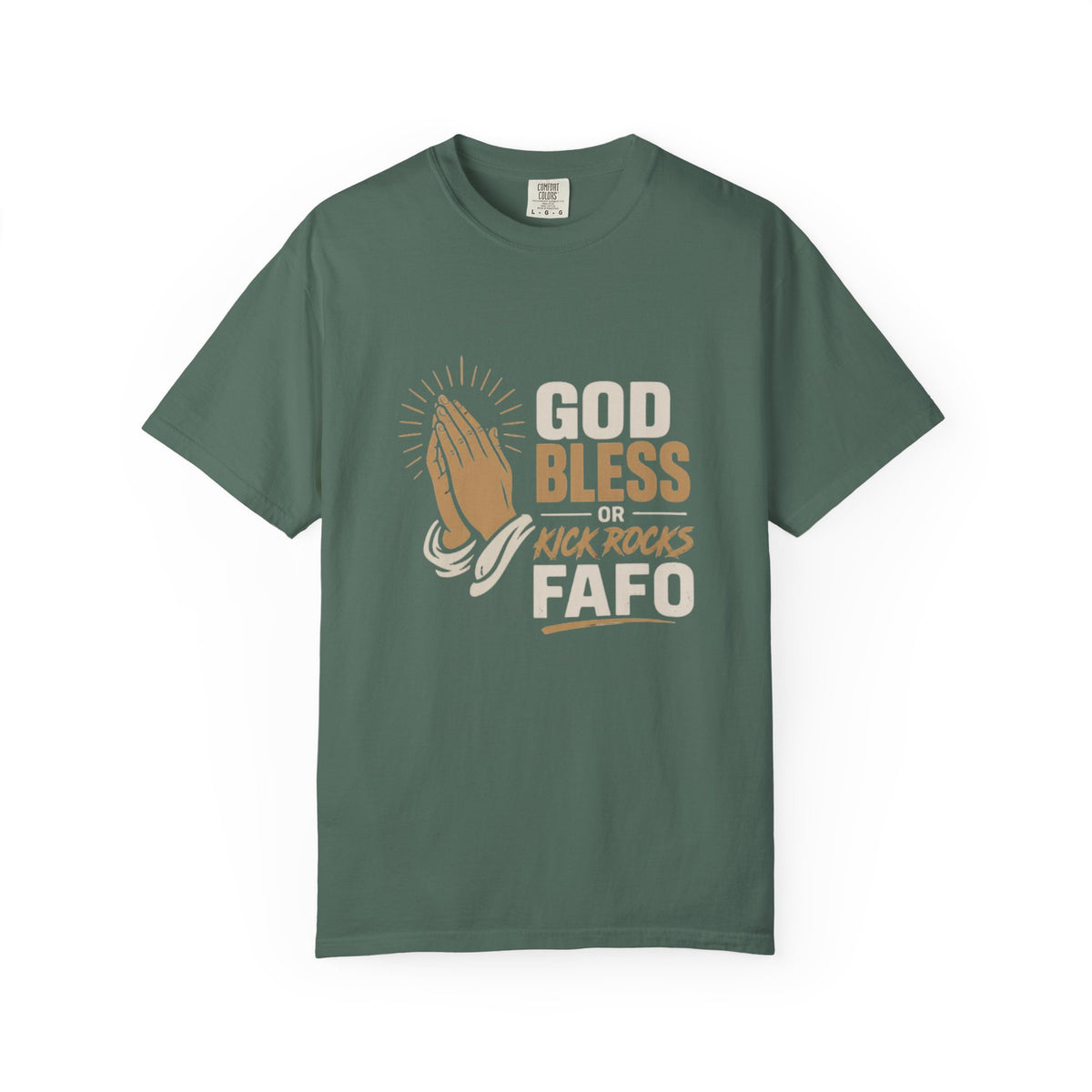 Prayer Hands "God Bless Kick Rocks Fafo" T-Shirt