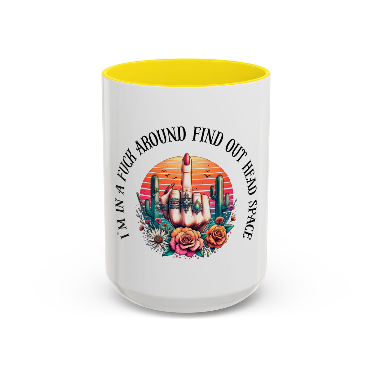 Coffee Mug - "I’m In A Fuck Around Find Out" Retro Cactus Middle Finger Design (Accent 11/15oz)