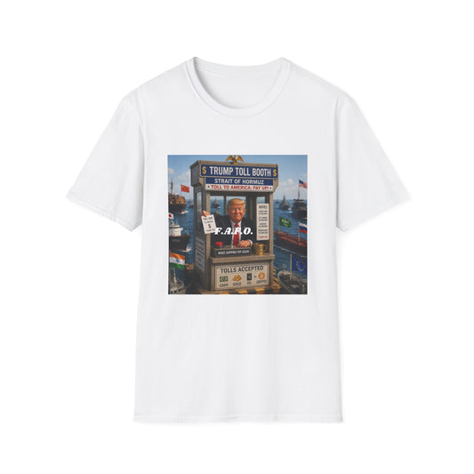 Political Satire Tee — "Trump Toll Booth" Strait of Hormuz Pay Toll to America Graphic