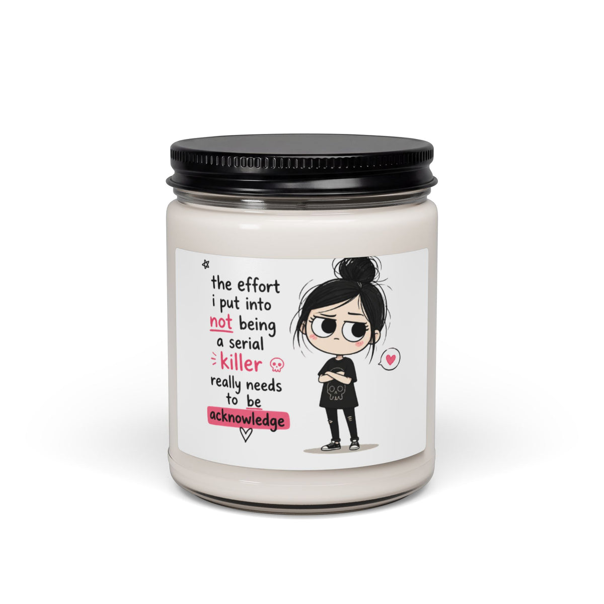 9oz Scented Soy Candle — Funny 'Not Being a Serial Killer' Cartoon Quote