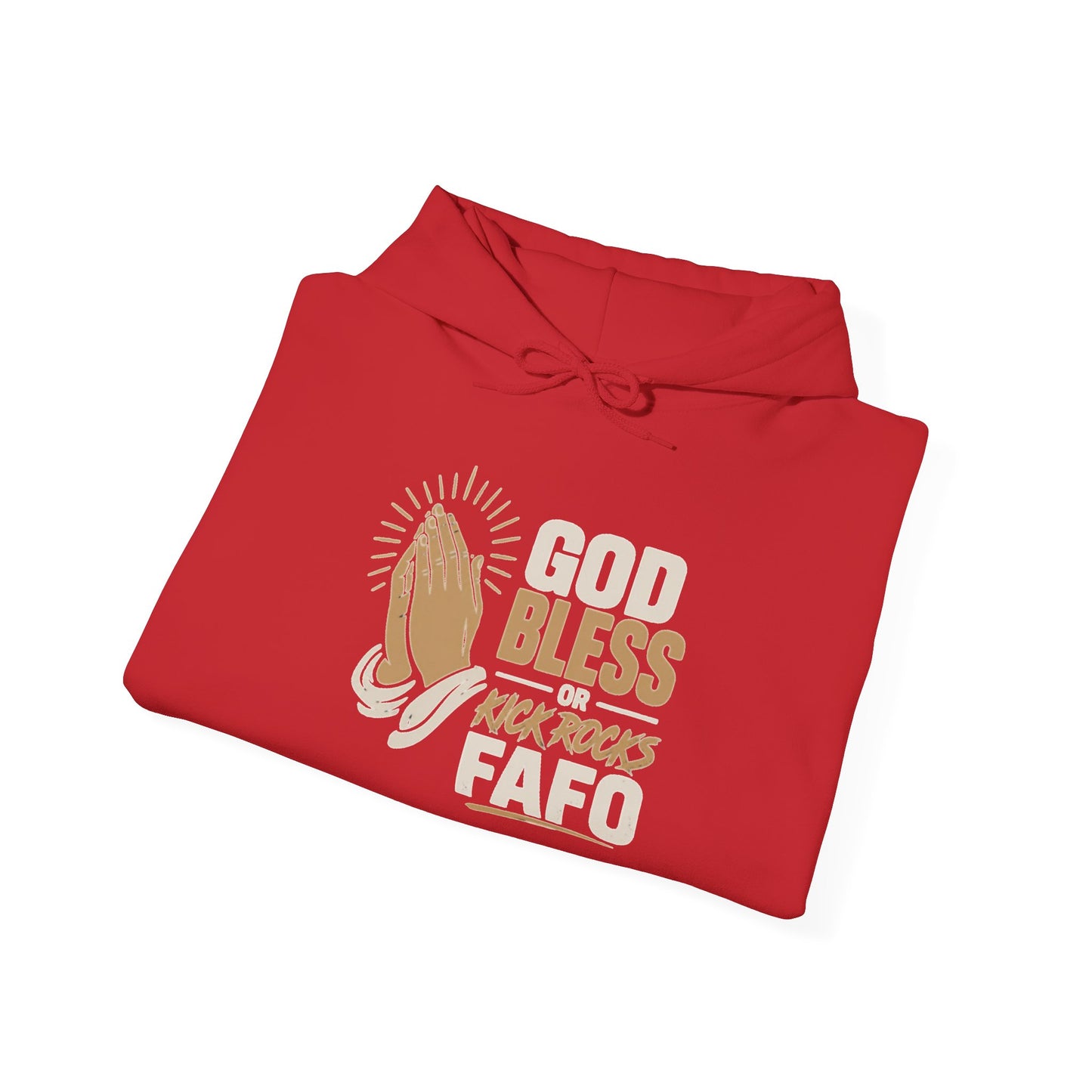 FAFO Society Hoodie — "God Bless Kick Rocks FAFO" Praying Hands Graphic