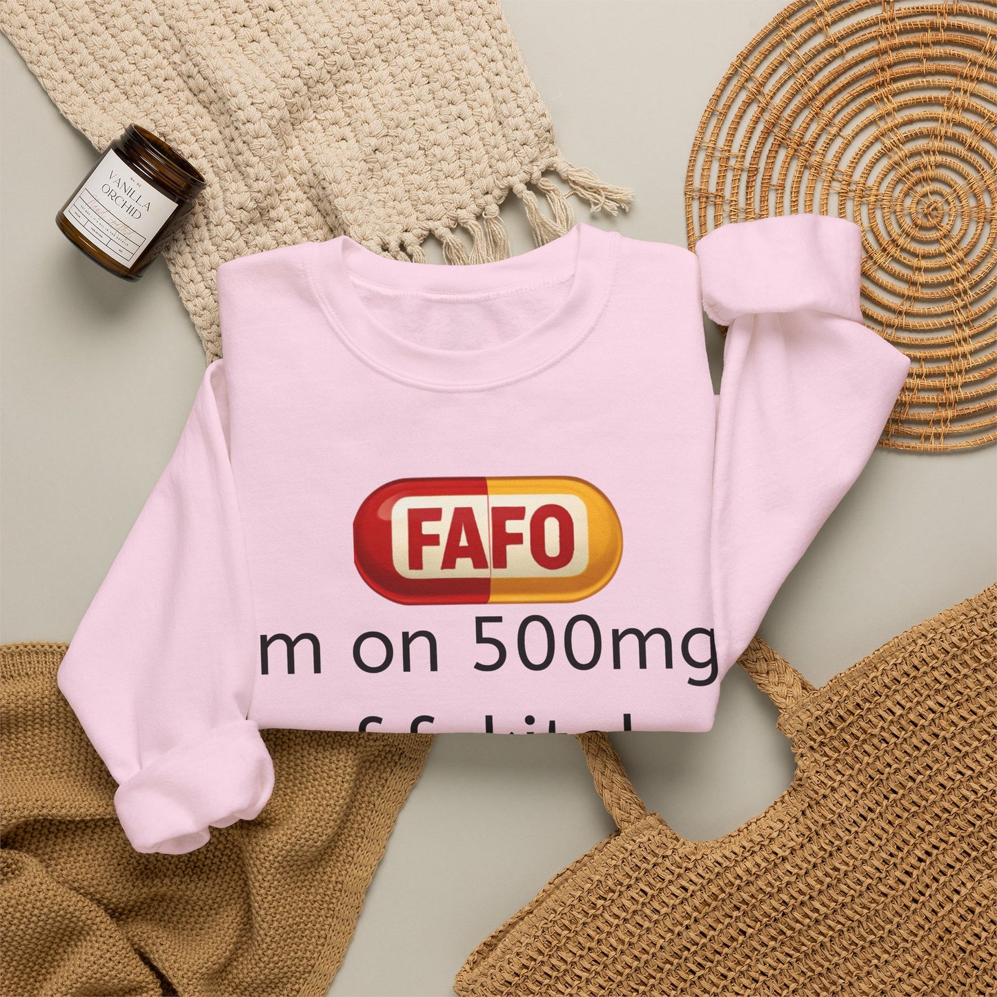 Crewneck Sweatshirt — FAFO 'I'm on 500mg of fukitol and 300mg of Gosukadik' Funny Sarcastic Graphic