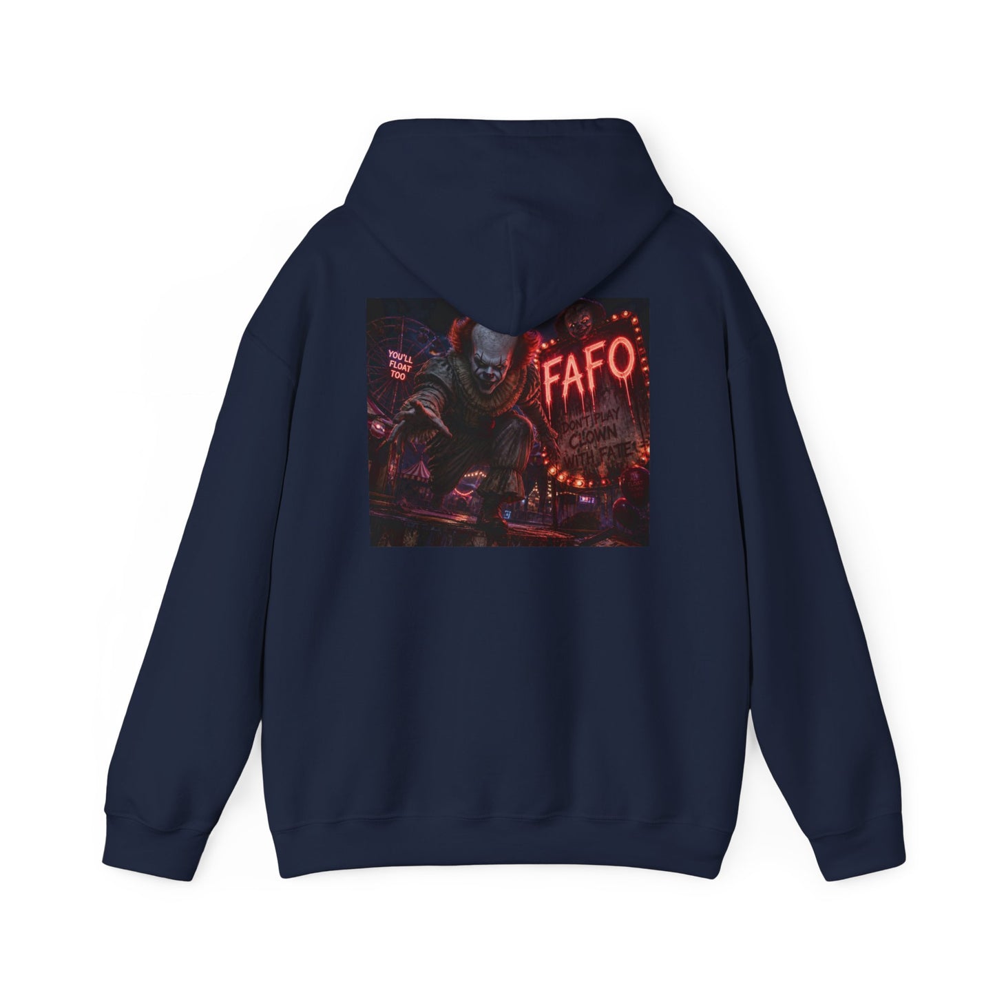 Horror Clown FAFO Hoodie — "You'll Float Too" Pennywise Graphic Sweatshirt