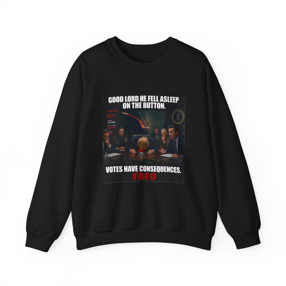 Crewneck Sweatshirt — “Good Lord He Fell Asleep on the Button” Political Meme Design