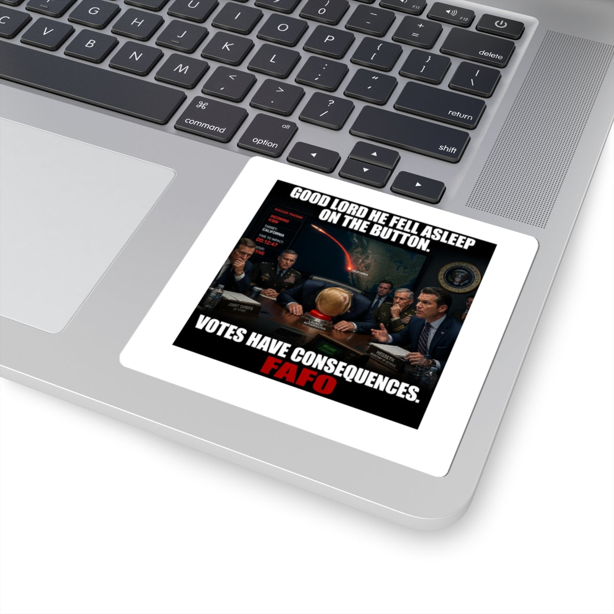 Political Meme Sticker — "Good Lord He Fell Asleep on the Button. Votes Have Consequences. FAFO"