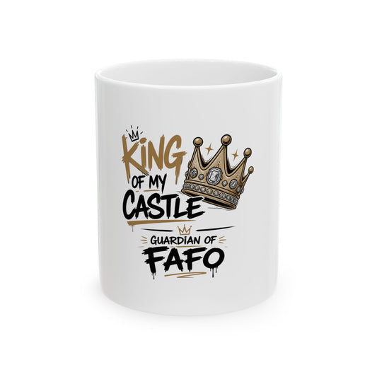 Ceramic Mug - "King of My Castle, Guardian of Faf0" Crown Graphic