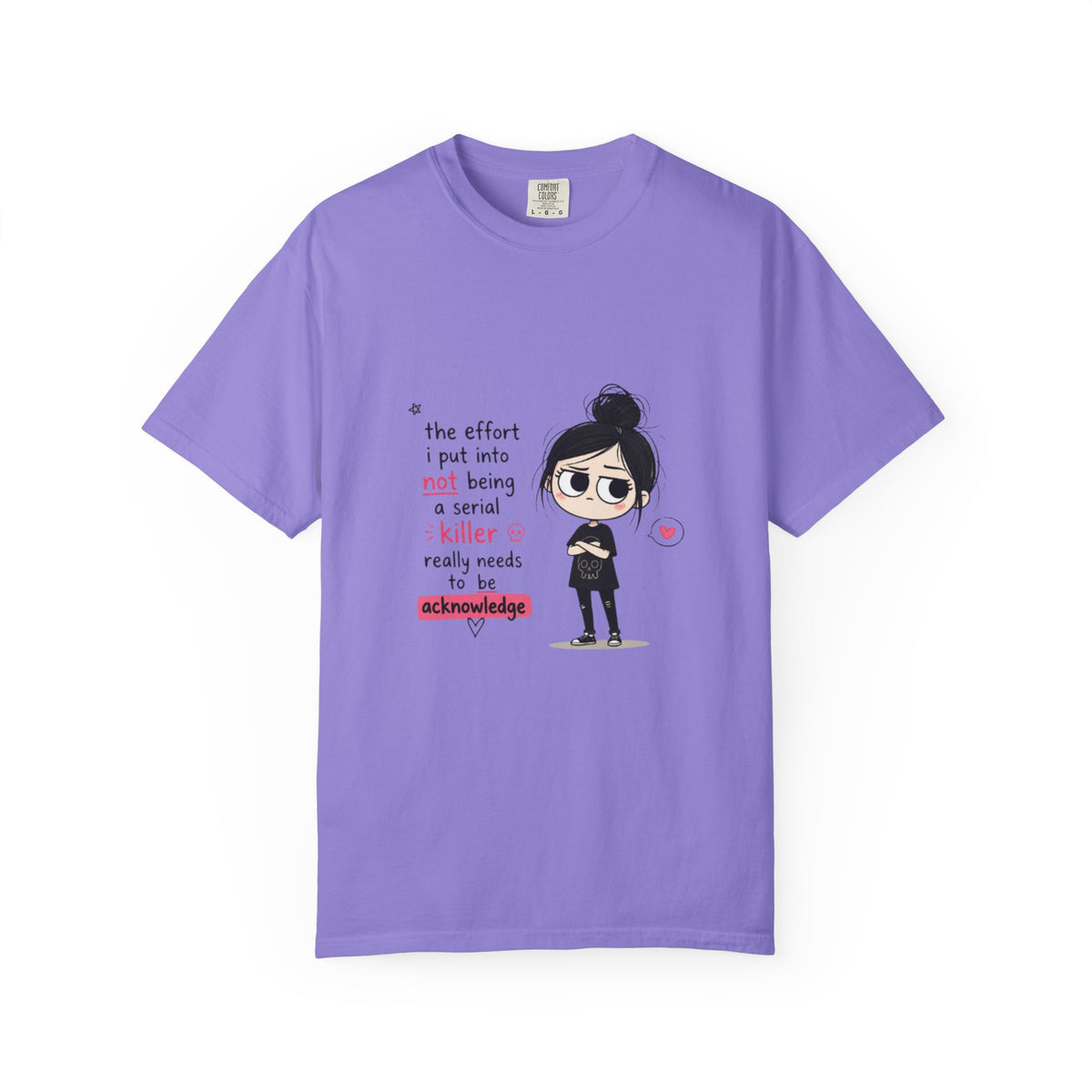 T-Shirt — Cute Dark Humor 'Not Being a Serial Killer' Graphic Tee (The FAFO Society Back)