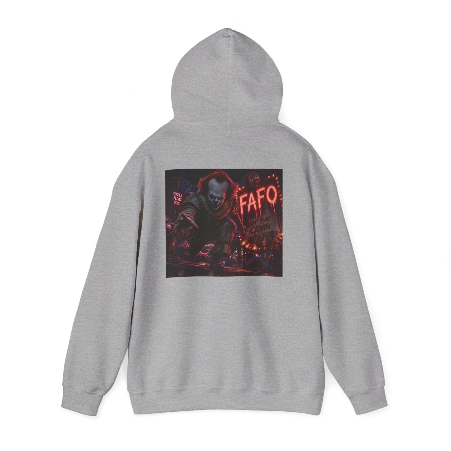 Horror Clown FAFO Hoodie — "You'll Float Too" Pennywise Graphic Sweatshirt