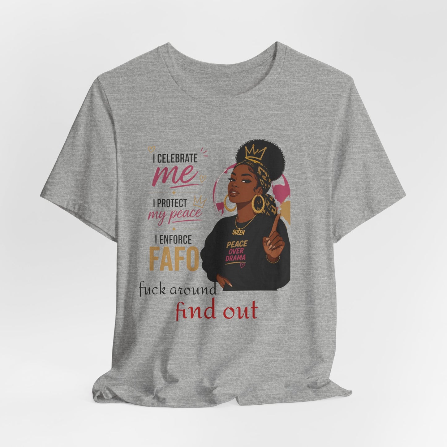 FAFO Graphic Tee — "Celebrate Me, Protect My Peace" Women's Empowerment T-Shirt